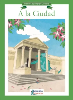 Decodable Chapter Book Cuentos 5, A la Ciudad
