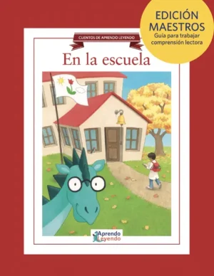 Teacher Edition Edición Maestros 4, En la Escuela