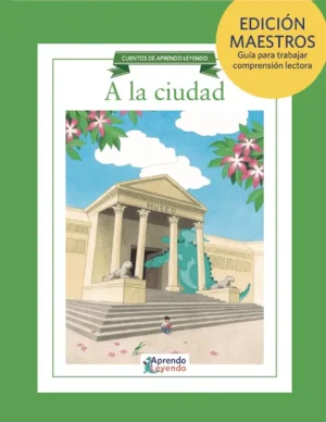 Teacher Edition Edición Maestros 5, A la Ciudad